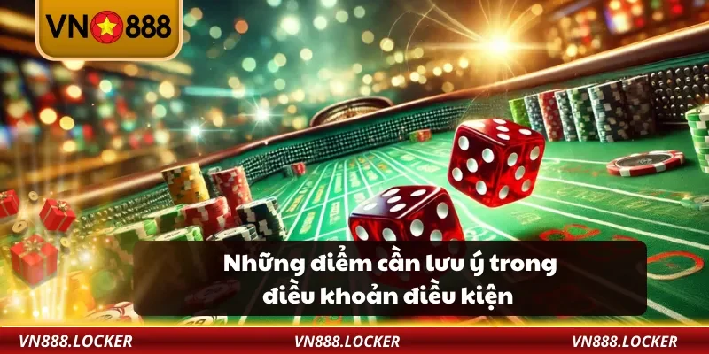 Những điểm cần lưu ý trong điều khoản điều kiện